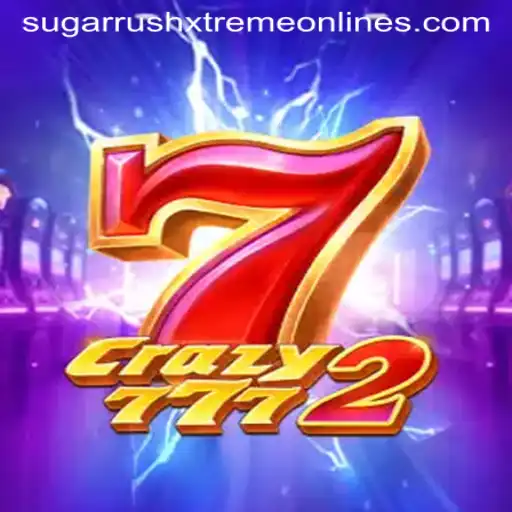 Exploring the Vibrant World of Crazy7772 and Sugar Rush Xtreme