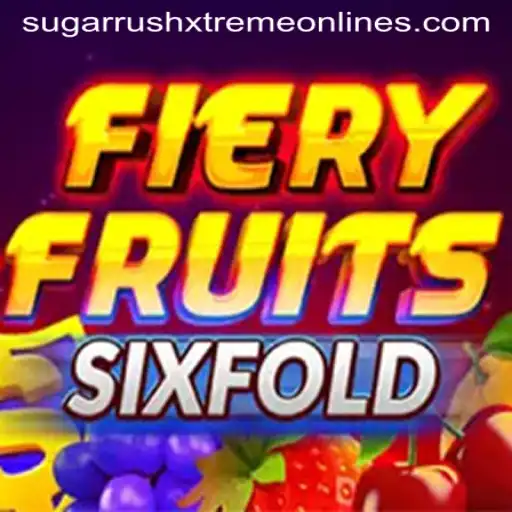 Exploring the World of FieryFruitsSixFold and Sugar Rush Xtreme