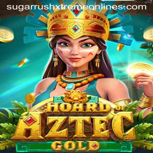 Exploring Hoard of Aztec Gold and the Excitement of Sugar Rush Xtreme