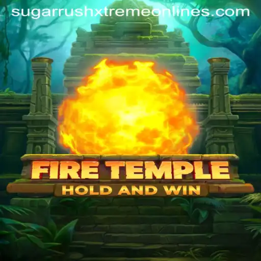 FireTemple: Discover the World of Sugar Rush Xtreme
