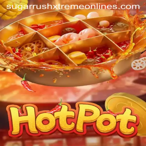 Dive Into the Exciting World of Hotpot: Unveiling Sugar Rush Xtreme