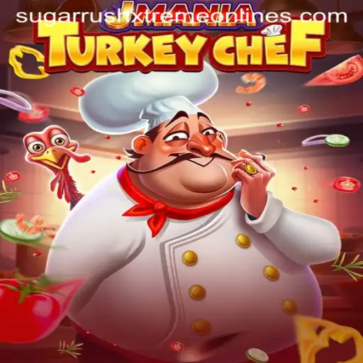 Exploring the Exciting World of JManiaTurkeyChef and Sugar Rush Xtreme