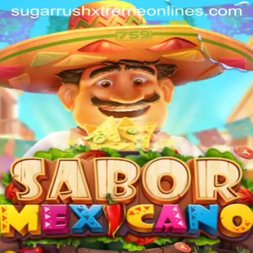 Exploring SaborMexicano: The Exciting World of Sugar Rush Xtreme