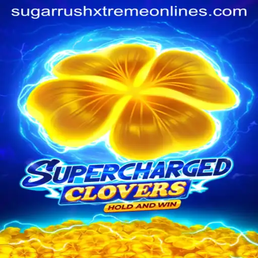 Exploring the Enchanting World of SchargedClovers and Sugar Rush Xtreme