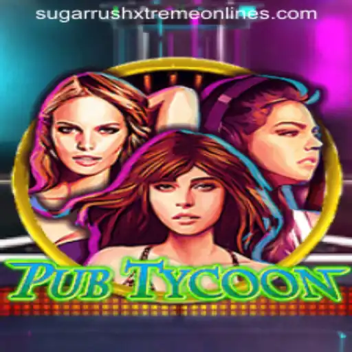 Dive into the Exciting World of PubTycoon: Featuring Sugar Rush Xtreme